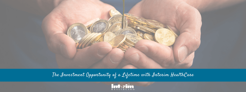 The Investment Opportunity of a Lifetime: Your Guide to Interim HealthCare Offering Hospice and In Home Care Franchise