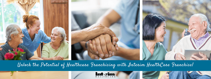 Unlocking the Potential of Healthcare Franchising: Why Interim HealthCare Franchise Leads the Way